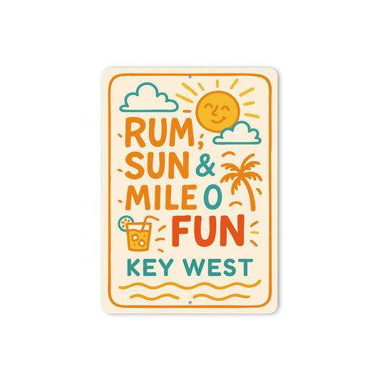 Rum, Sun & Mile 0 Fun Key West Beach Vibes Sign