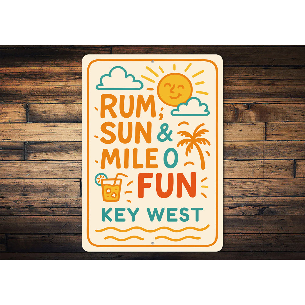 Rum, Sun & Mile 0 Fun Key West Beach Vibes Sign