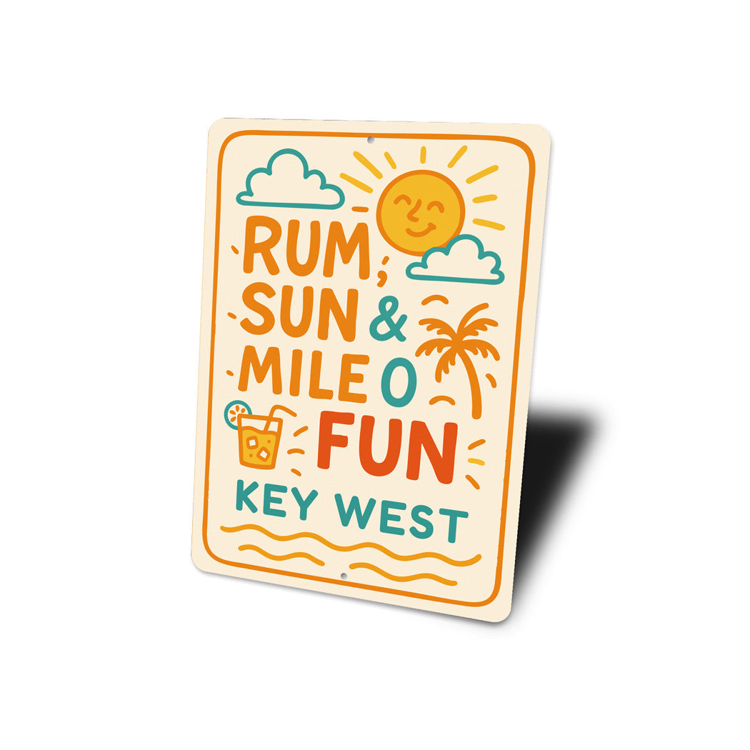 Rum, Sun & Mile 0 Fun Key West Beach Vibes Sign
