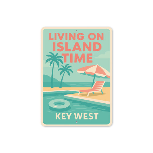 Key West Living On Island Time Poolside Tropical Sign