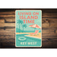 Key West Living On Island Time Poolside Tropical Sign