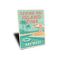Key West Living On Island Time Poolside Tropical Sign