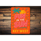 Fun In The Sun Key West Beach Vibes Poster Sign
