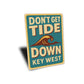 Don't Get Tide Down Key West Retro Tourist Joke Sign
