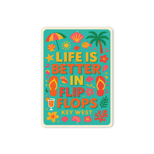 Life Is Better In Flip Flops Key West Beach Vibes Sign