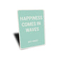 Happiness Comes In Waves Key West Beach House Sign
