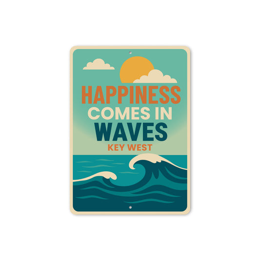 Happiness Comes In Waves in Key West Beach Waves Sign