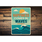 Happiness Comes In Waves in Key West Beach Waves Sign