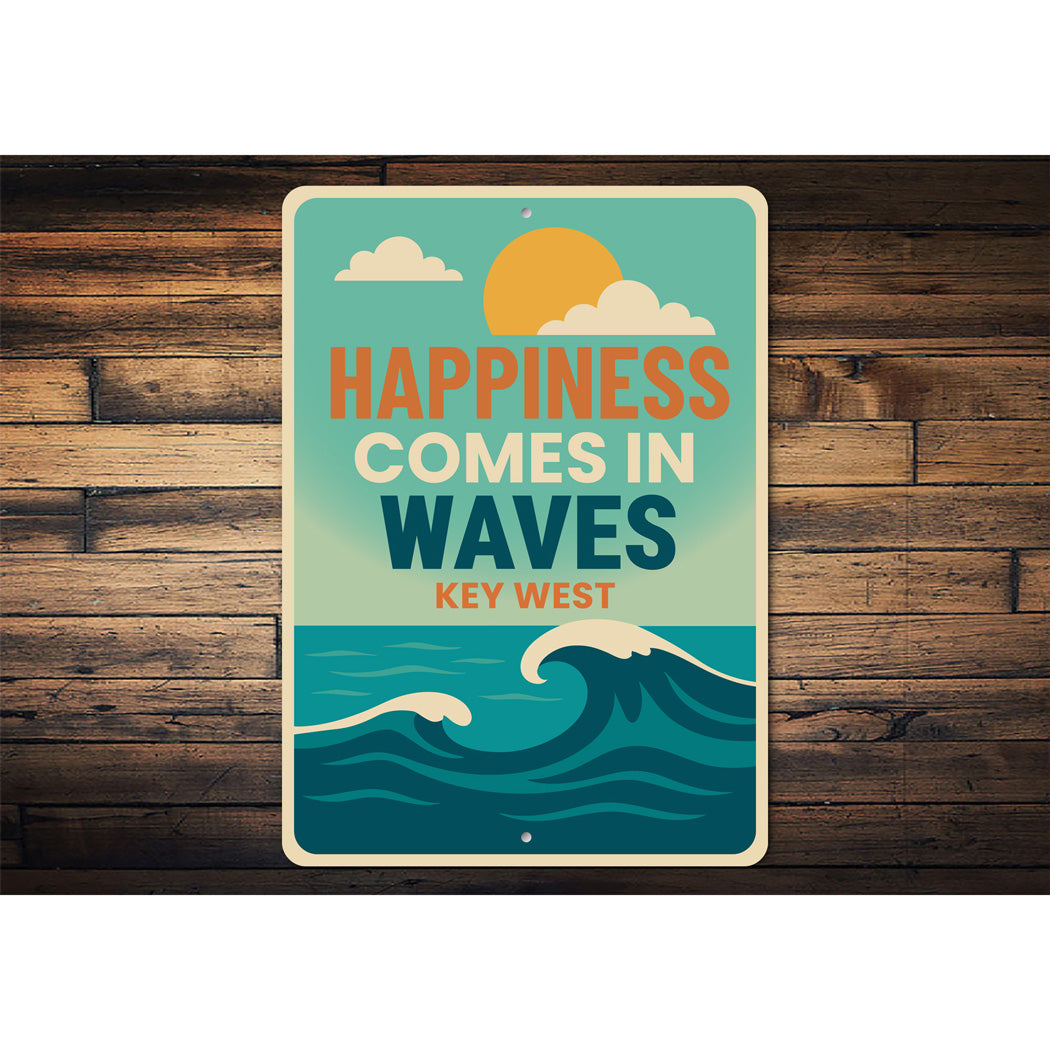 Happiness Comes In Waves in Key West Beach Waves Sign