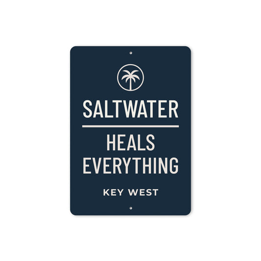 Saltwater Heals Everything Key West Beach Club Sign