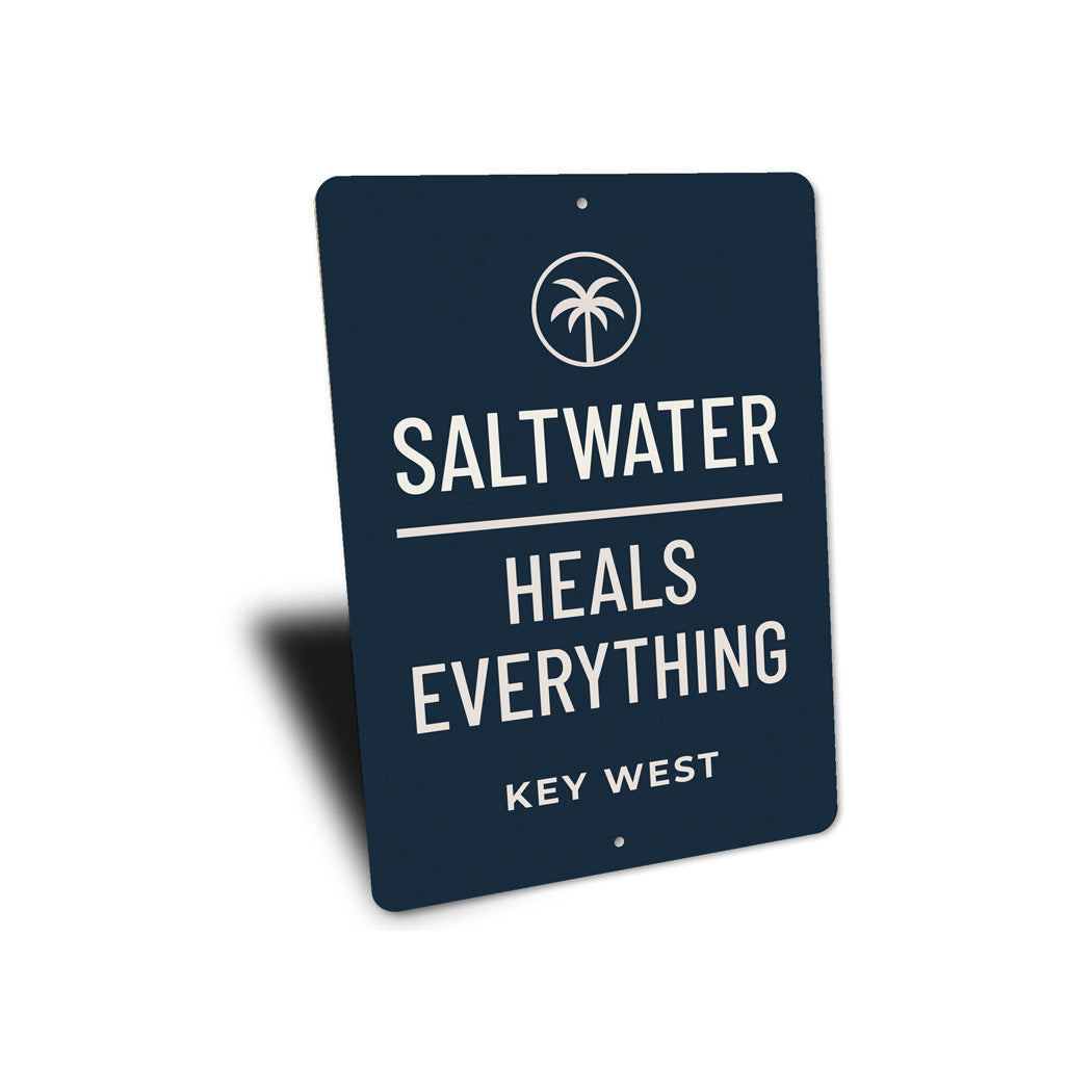 Saltwater Heals Everything Key West Beach Club Sign