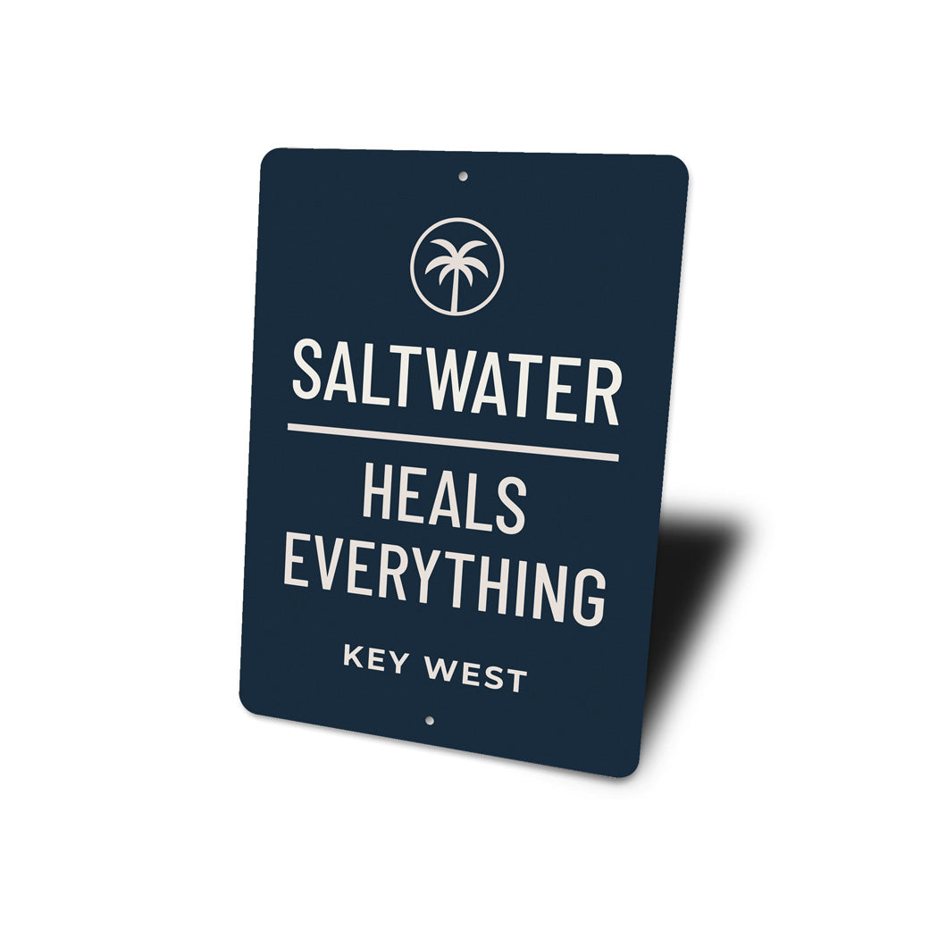 Saltwater Heals Everything Key West Beach Club Sign
