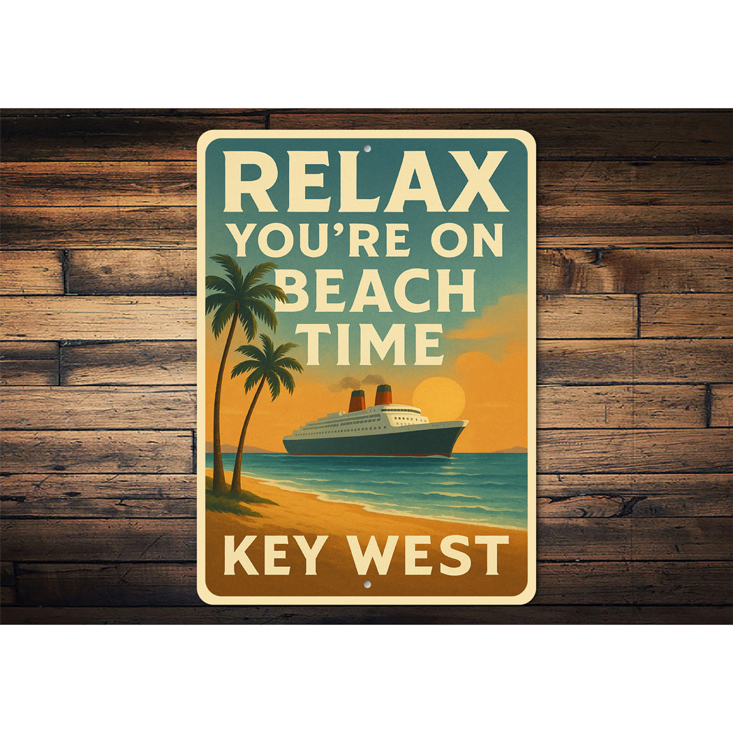 Relax You're On Beach Time Vintage Cruise Beach Sign