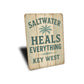 Saltwater Heals Everything Key West Rustic Sign