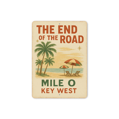 The End Of The Road Key West Mile 0 Beach Retro Sign