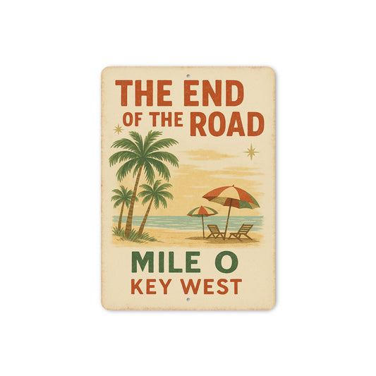 The End Of The Road Key West Mile 0 Beach Retro Sign