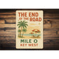The End Of The Road Key West Mile 0 Beach Retro Sign