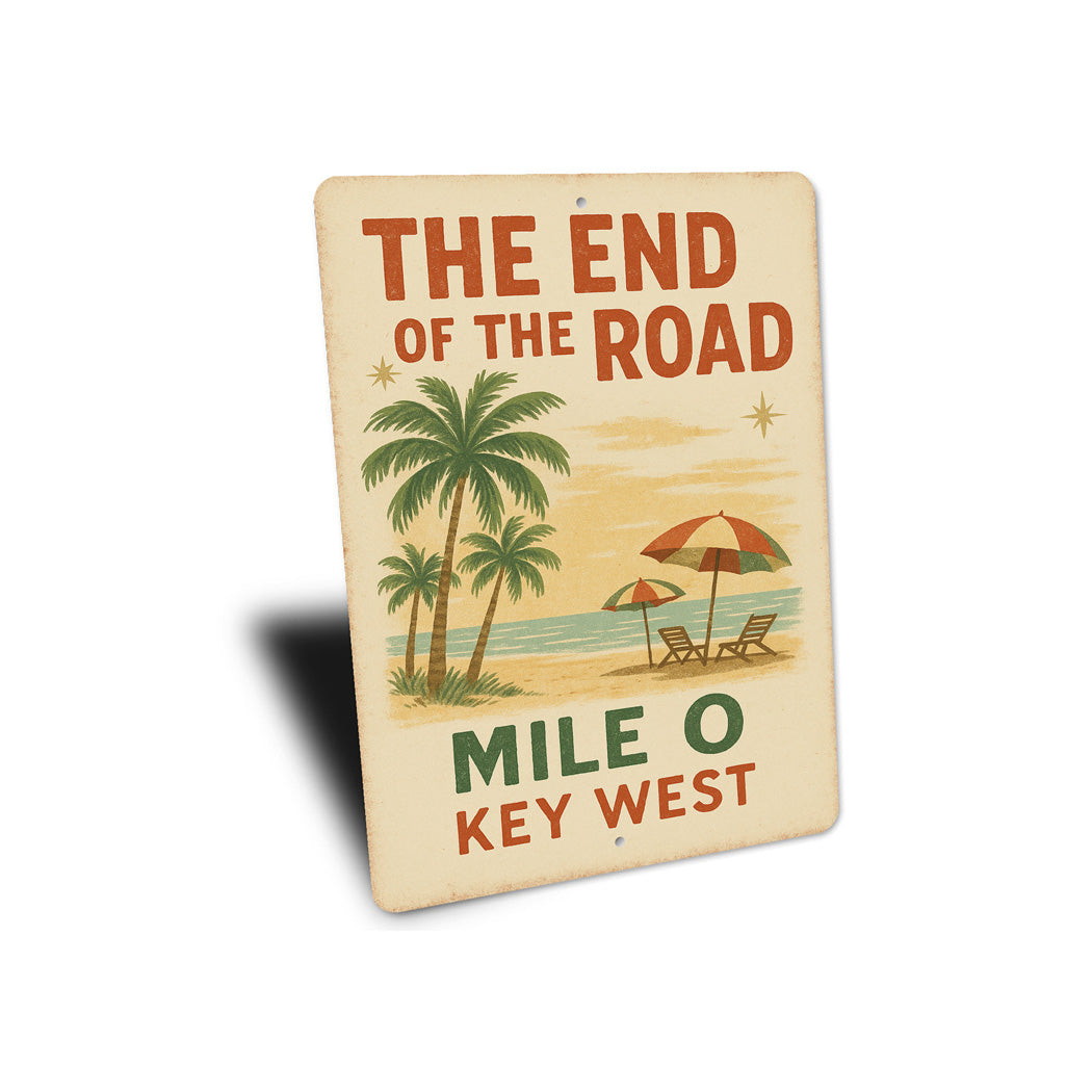 The End Of The Road Key West Mile 0 Beach Retro Sign