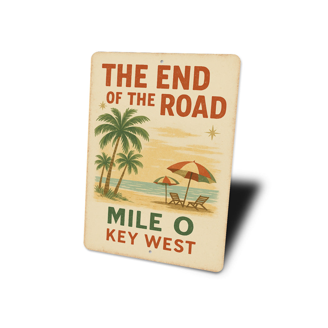 The End Of The Road Key West Mile 0 Beach Retro Sign