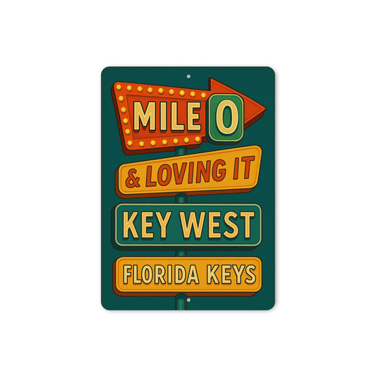 Mile 0 & Loving It Key West Retro Motel Sign