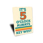 Take A Break Have A Drink End Of The Work Day Key West Sign