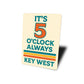 Take A Break Have A Drink End Of The Work Day Key West Sign