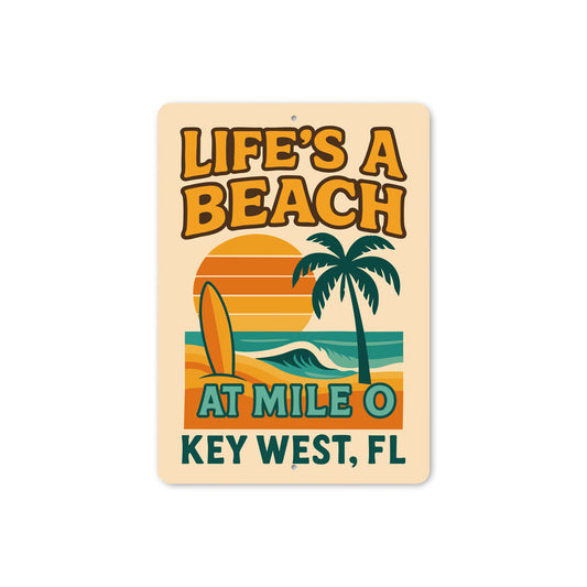 Life's A Beach At Mile 0 Surf Club Key West Sign