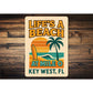Life's A Beach At Mile 0 Surf Club Key West Sign