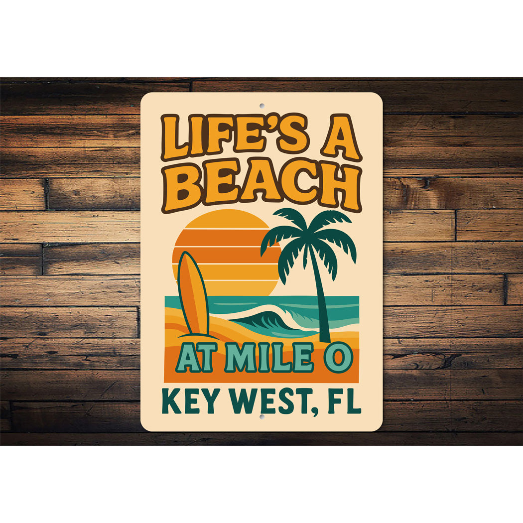 Life's A Beach At Mile 0 Surf Club Key West Sign