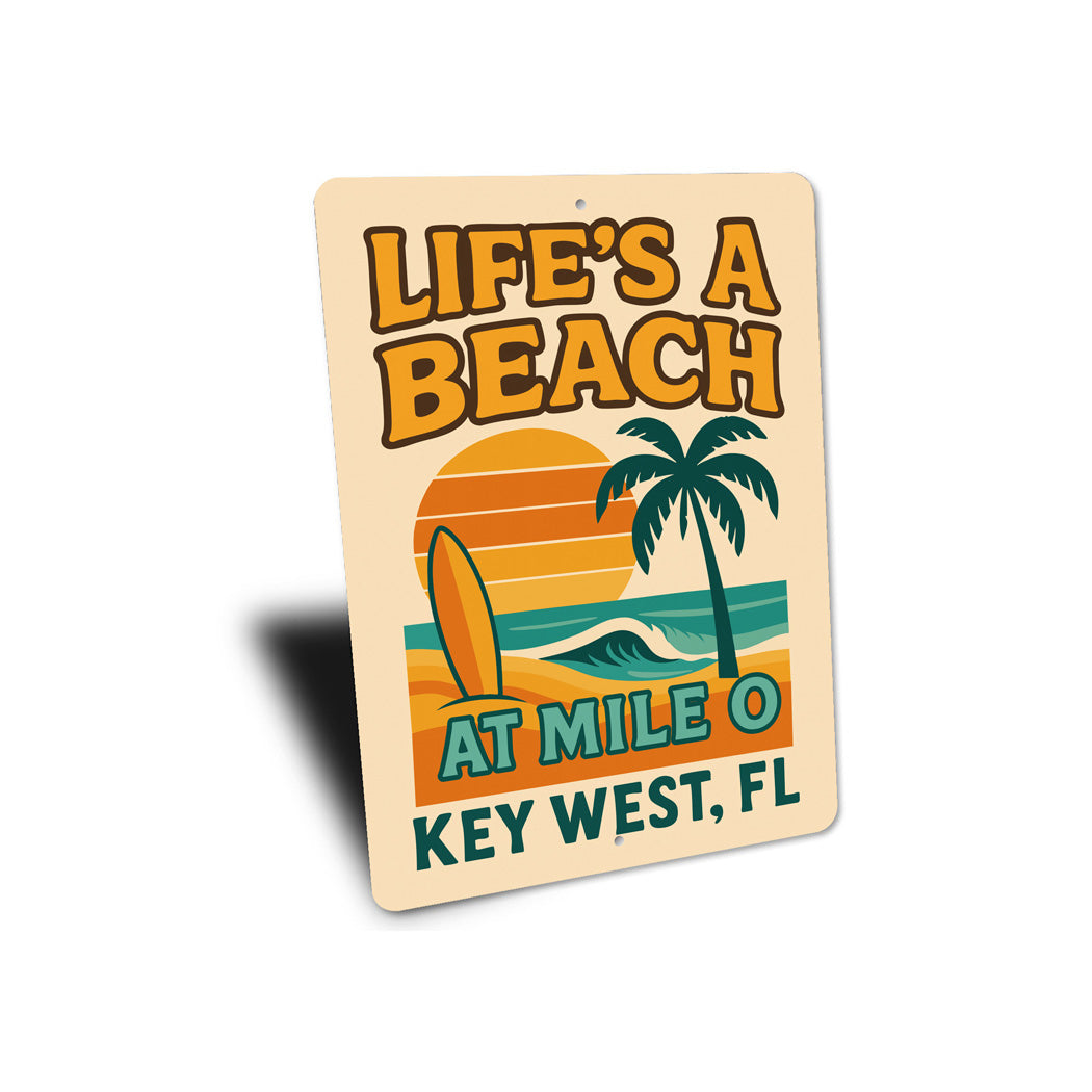 Life's A Beach At Mile 0 Surf Club Key West Sign