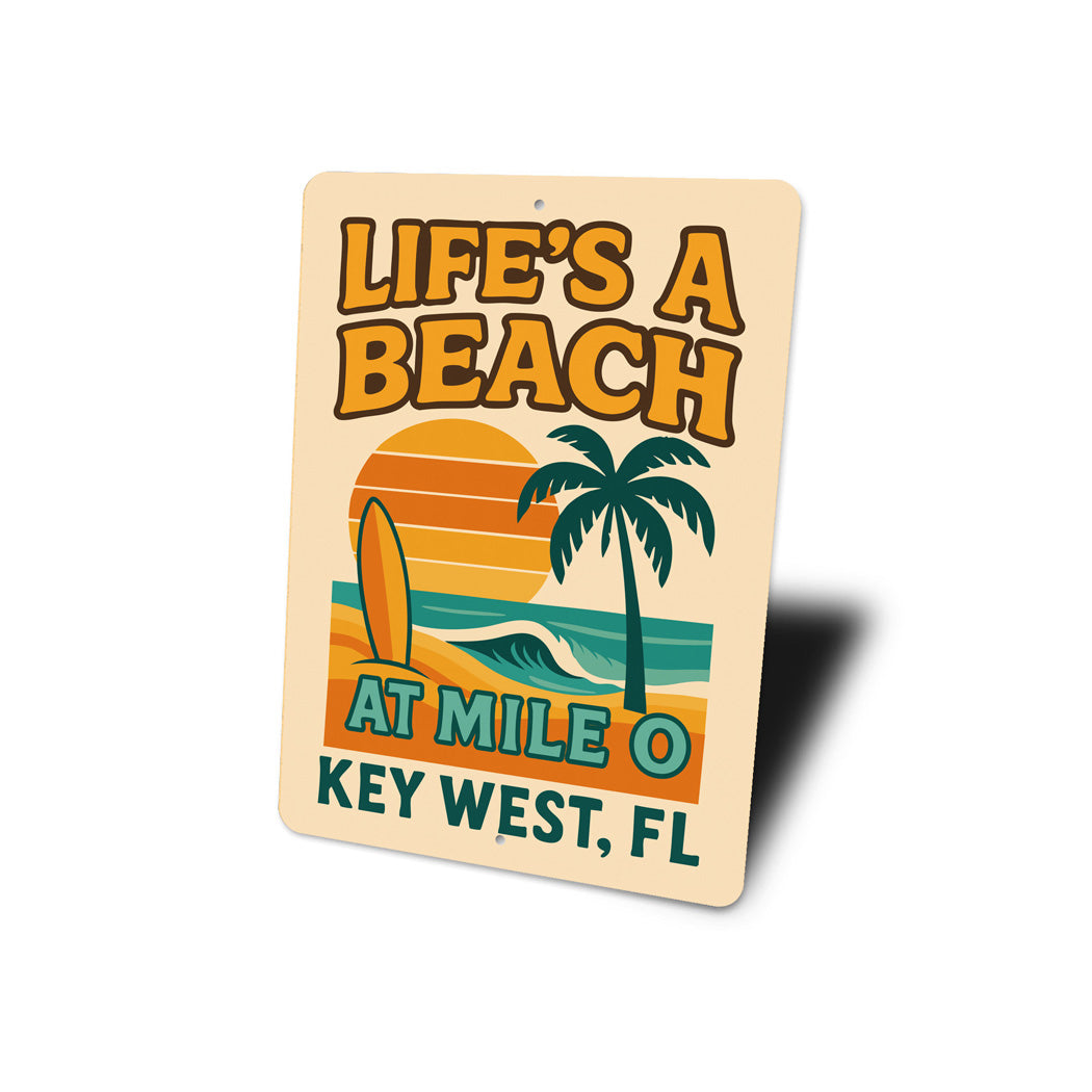 Life's A Beach At Mile 0 Surf Club Key West Sign