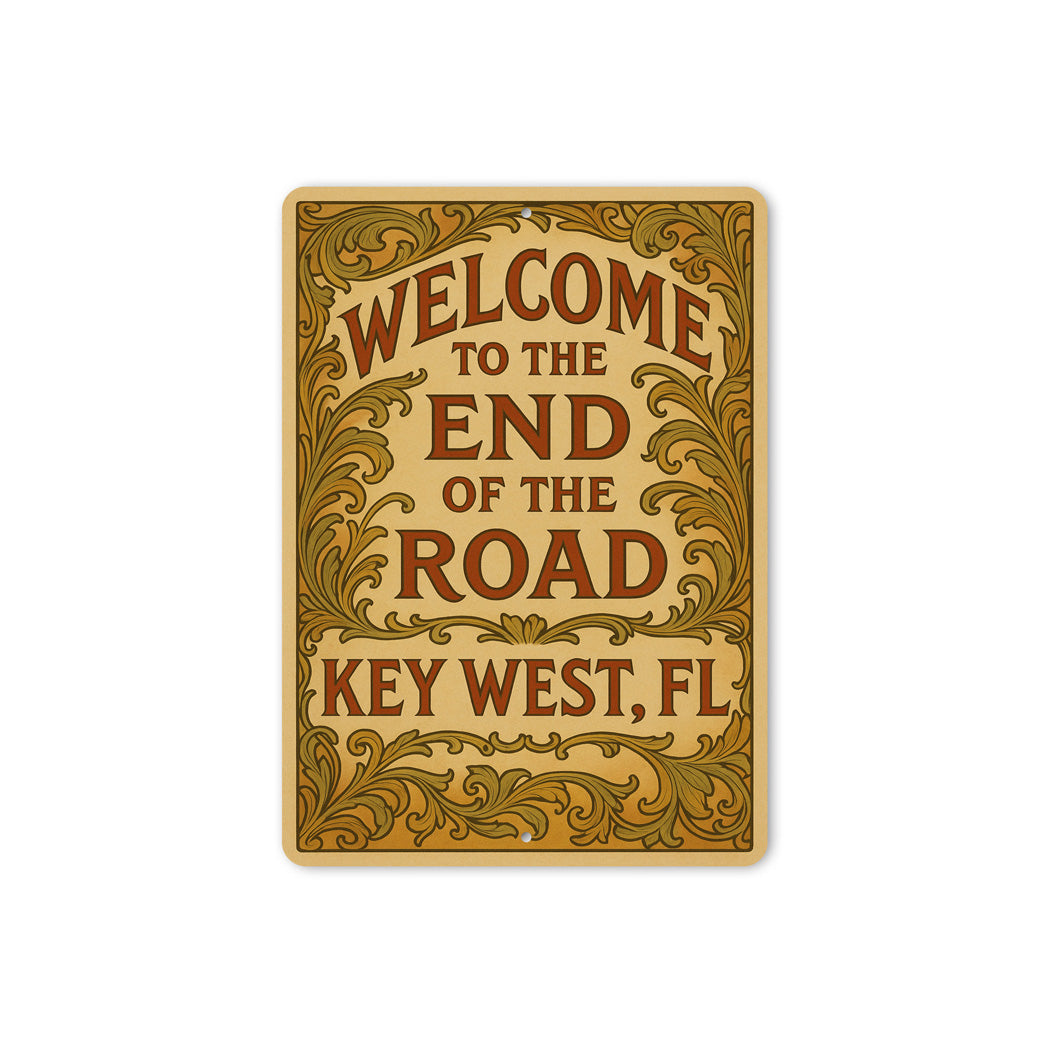 Welcome To The End Of The Road Art Nouveau Key West Sign