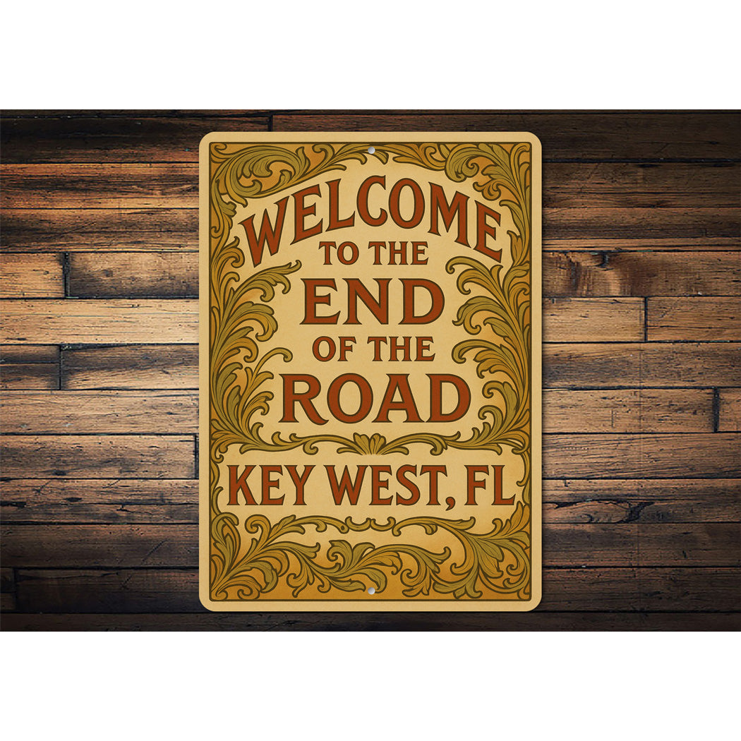 Welcome To The End Of The Road Art Nouveau Key West Sign