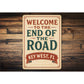 Welcome To The End Of The Road Nostalgic 1920s Sign