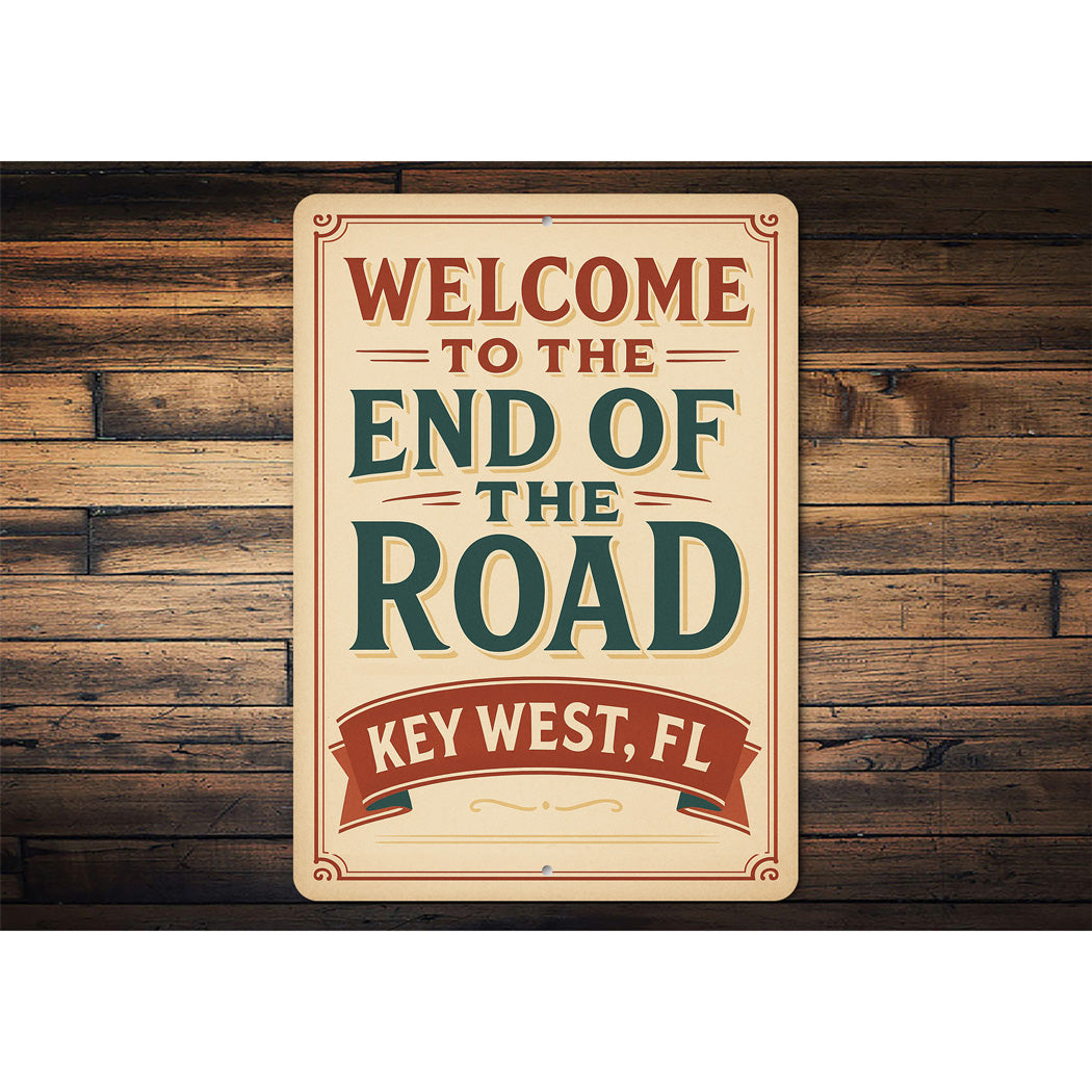 Welcome To The End Of The Road Nostalgic 1920s Sign