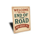 Welcome To The End Of The Road Nostalgic 1920s Sign