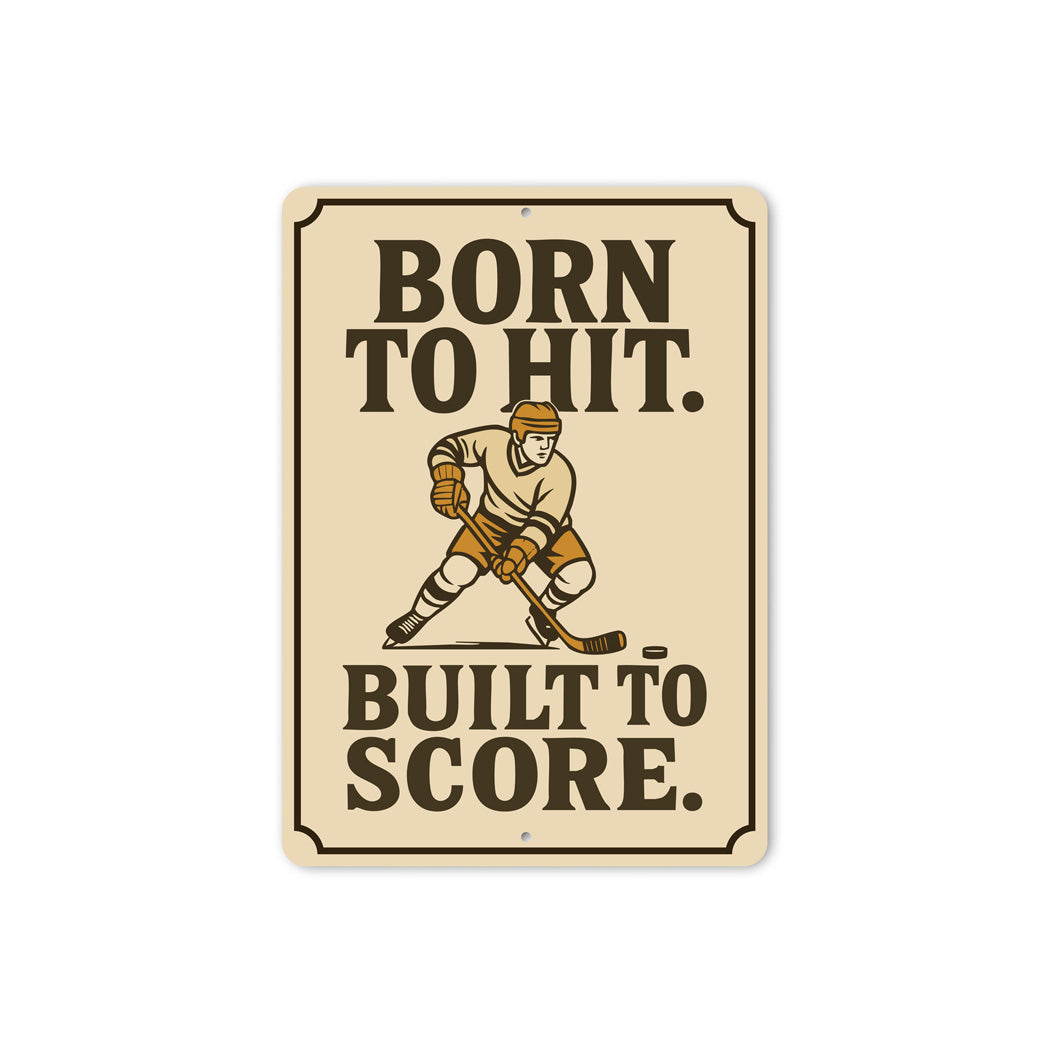 Born to Hit Built to Score Ski Sign