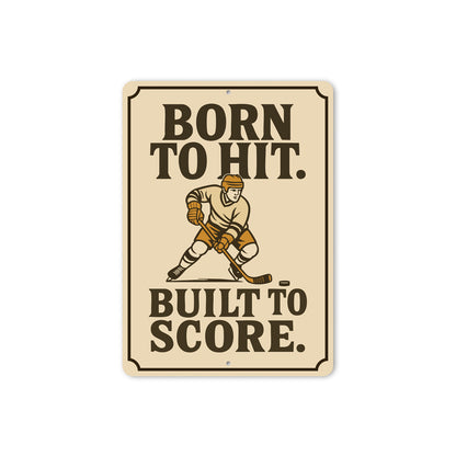 Born to Hit Built to Score Ski Sign