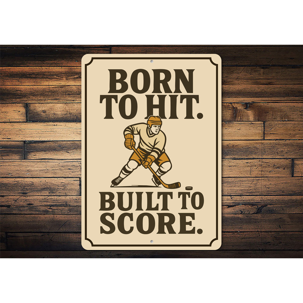 Born to Hit Built to Score Ski Sign