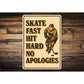 Skate Fast Hit Hard Ski Sign