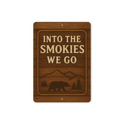 Into The Smokies We Go Great Smoky Mountains Sign