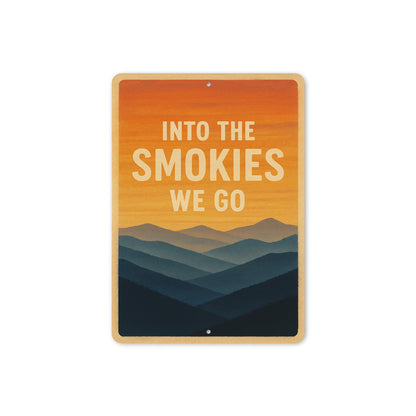 Into The Smokies We Go Sunset Great Smoky Mountains Sign