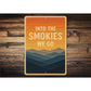 Into The Smokies We Go Sunset Great Smoky Mountains Sign