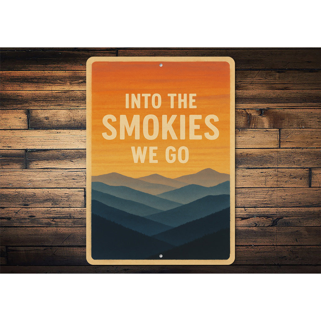 Into The Smokies We Go Sunset Great Smoky Mountains Sign