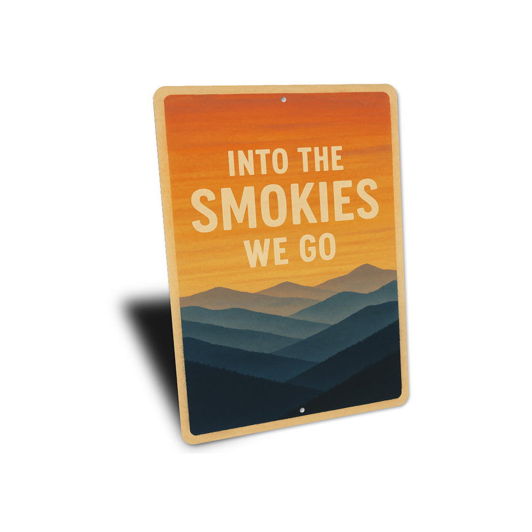 Into The Smokies We Go Sunset Great Smoky Mountains Sign