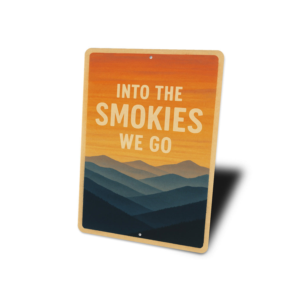 Into The Smokies We Go Sunset Great Smoky Mountains Sign