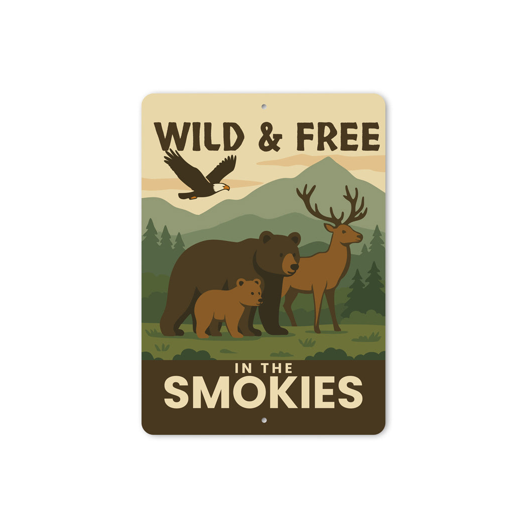 Wild And Free In The Smokies Great Smoky Mountains Sign