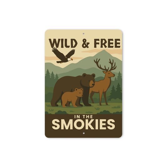 Wild And Free In The Smokies Great Smoky Mountains Sign