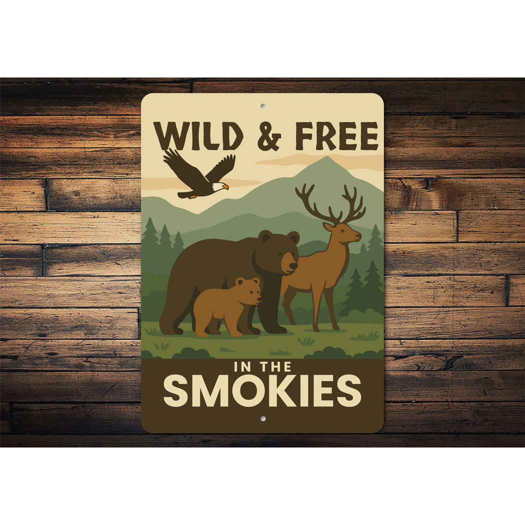 Wild And Free In The Smokies Great Smoky Mountains Sign