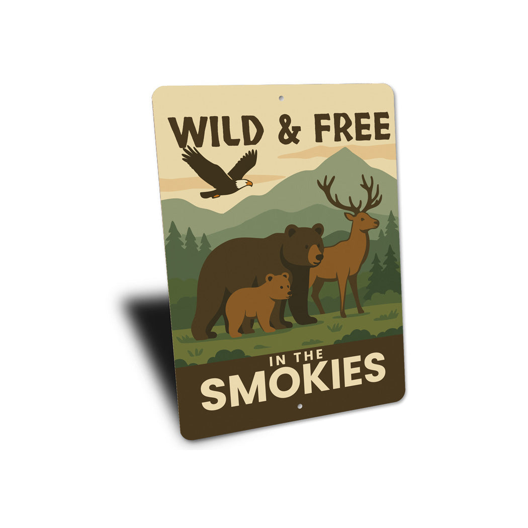 Wild And Free In The Smokies Great Smoky Mountains Sign